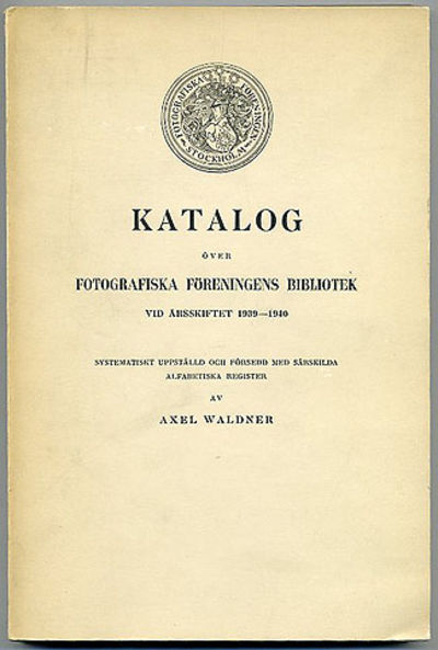 Katalog över Fotografiska föreningens bibliotek…