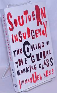 image of Southern Insurgency: The Coming of the Global Working Class
