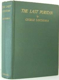 The Last Puritan. A Memoir In the Form of a Novel by Santayana, George - 1936