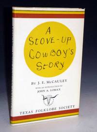 cover of A Stove-Up Cowboy's Story, with an Introduction By John A. Lomax