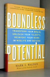 Boundless Potential: Transform Your Brain, Unleash Your Talents, and Reinvent Your Work in...
