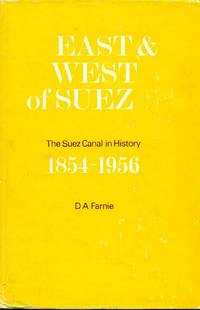 East and west of Suez by FARNIE D. A.,