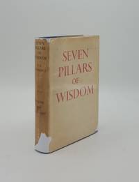 SEVEN PILLARS OF WISDOM A Triumph by LAWRENCE T.E