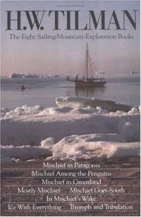 H. W. Tilman : The Eight Sailing/Mountain-Exploration Books