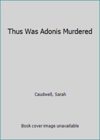 Thus Was Adonis Murdered