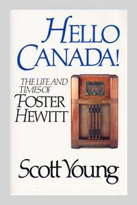image of Hello Canada! The Life and Times of Foster Hewitt