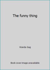 The funny thing by Wanda Gag - 1929