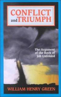 Conflict and Triumph : The Argument of the Book of Job Unfolded