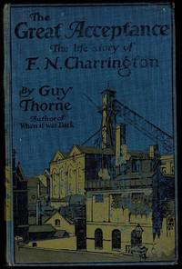 The Great Acceptance: The Life Story of F. N. Charrington