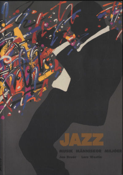 JAZZ. Musik Människor Miljöer.