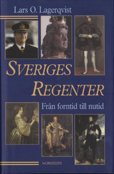 SVERIGES REGENTER. Från forntid till nutid.
