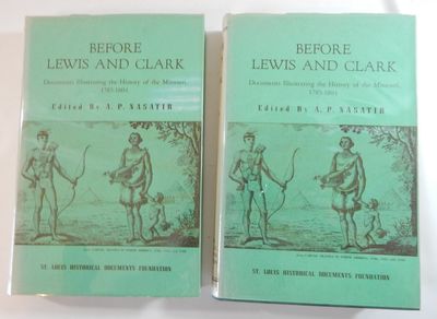 Before Lewis and Clark; Documents Illustrating the History of the Missouri, 1785-1804