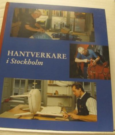 Hantverkare i Stockholm. Sankt Eriks årsbok 2000.