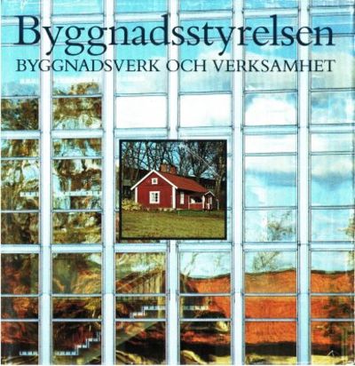 Byggnadsstyrelsen. Byggnadsverk och verksamhet.