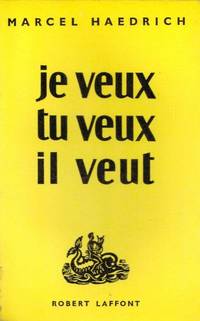 Je veux tu veux il veut