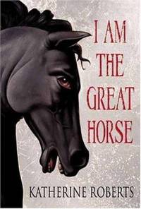 I Am the Great Horse