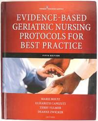 Evidence-Based Geriatric Nursing Protocols for Best Practice, Fifth Edition