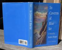 image of In Caverns Of Blue Ice -- FIRST EDITION