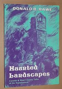 Haunted Landscapes: Cornish and West Country tales of the supernatural