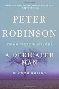 A Dedicated Man: Book 2 in the Inspector Banks Series &acirc; A Gripping British...