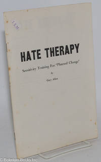 cover of Hate therapy: sensitivity training for "planned change
