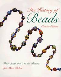 image of The History of Beads : From 30,000 B. C. to the Present