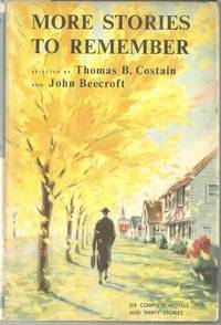 Costain, Thomas B. and John Beecroft editors - More Stories to Remember Volume Two