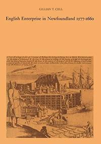 English Enterprise in Newfoundland 1577-1660