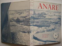 ANARE: Australia&#039;s Antarctic outposts by Law, Phillip & Bechervaise, John - 1957