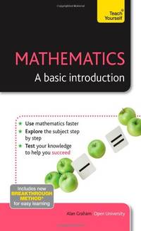 Mathematics--A Basic Introduction: A Teach Yourself Guide