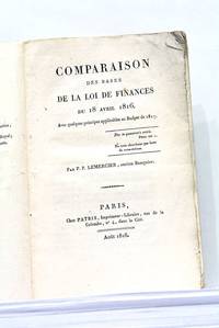 Comparaison des Bases de la Loi des Finances du 18 Avril 1816. Avec quelques principes...