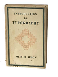 Introduction to Typography by Simon, Oliver - 1945