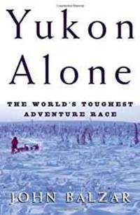 cover of Yukon Alone - The World's Toughest Adventure Race