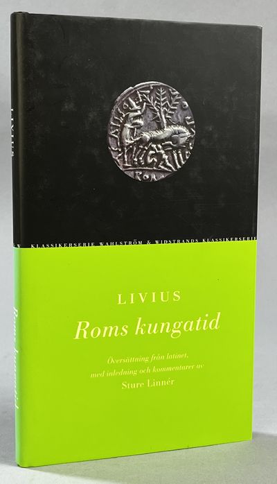 Roms kungatid. Översättning från latinet, med…