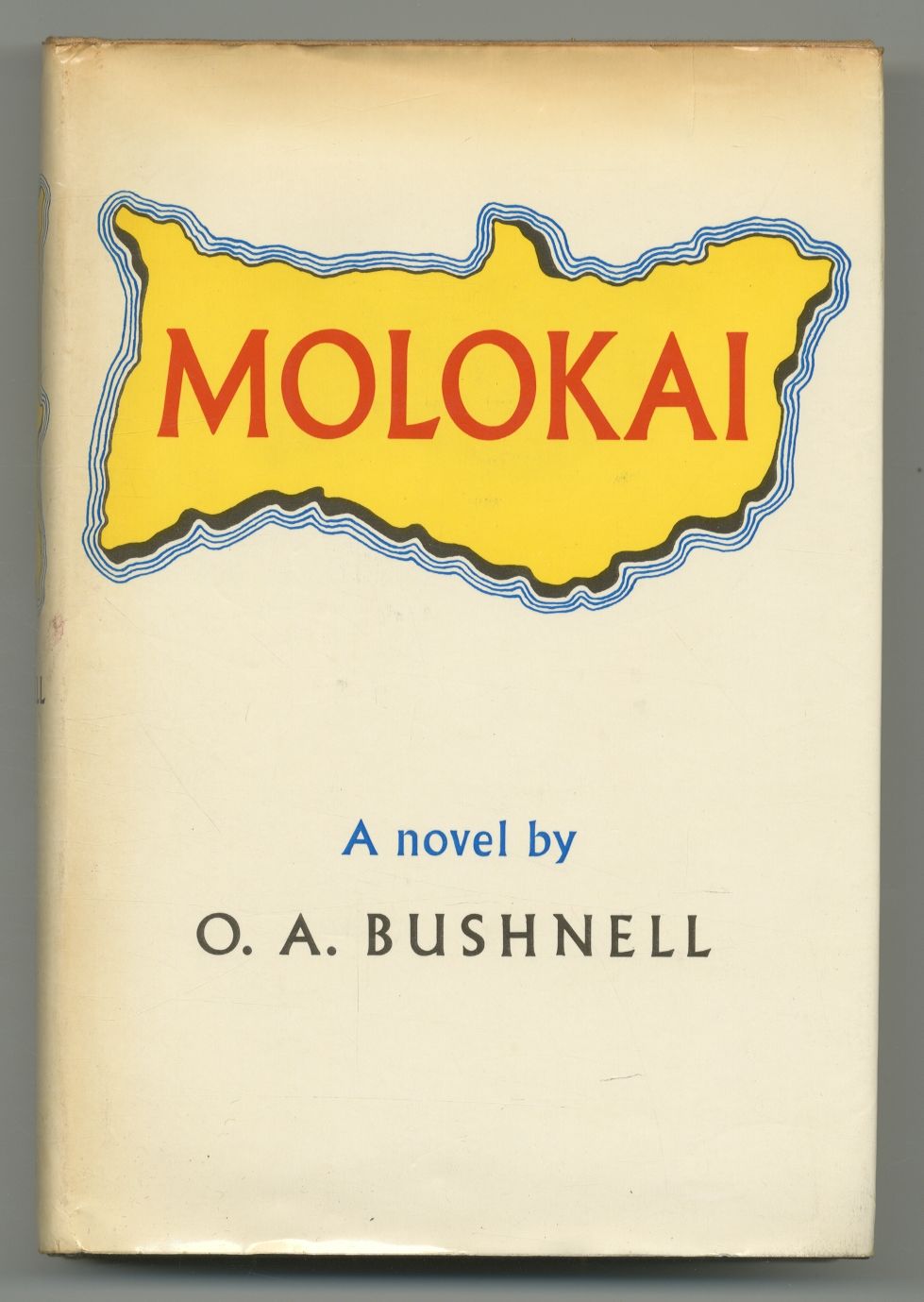 Molokai By O A BUSHNELL Signed First Edition 1963 From Between 