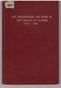 The Organization and Work of League of Nations by George F Kohn