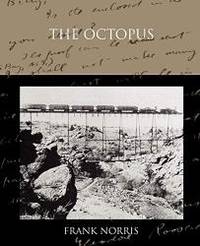 The Octopus by Frank Norris - 2008-07-28