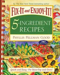 cover of Fix-It and Enjoy-It 5-Ingredient Recipes : Quick and Easy--For Stove-Top and Oven!