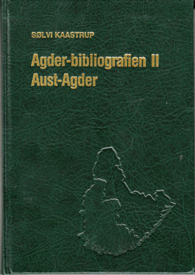 Agder-bibliografien II. Aust-Agder.…