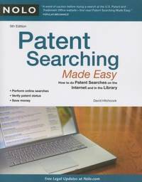 Patent Searching Made Easy : How to Do Patent Searches on the Internet and in the Library