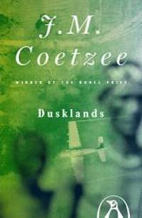 Dusklands by J M Coetzee - 1985-03-05