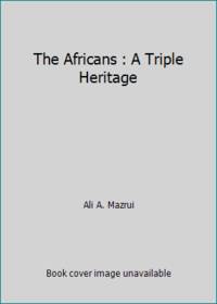 The Africans : A Triple Heritage