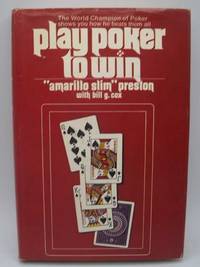 Play Poker to Win by Preston, amarillo Slim with Cox, Bill G - 1973