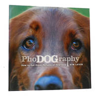 PHODOGRAPHY: HOW TO GET GREAT PICTURES OF YOUR DOG