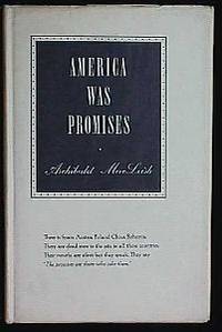 AMERICA WAS PROMISES by Archibald MacLeish - First Edition; First Printing - 1940 - from Antiquarian Book Shop (SKU: 38824)