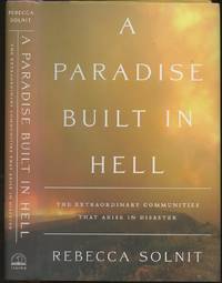 A Paradise Built in Hell: The Extraordinary Communities That Arise in Disaster