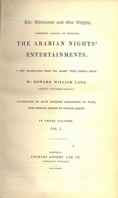 The Thousand and One Nights, commonly called, in England, The Arabian nights’ entertainments. A new translationfrom the Arabic, with copious notes. By Edward William Lane, author of “The modern Egyptians”. Illustrated by many hundred engravings on wood, from original drawings by William Harvey. In three volumes. I-III. (photo 3)