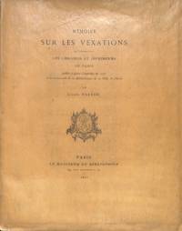 MÃ©moire sur les Vexations qu&#039;exercent les libraires et imprimeurs de  Paris. PubliÃ© d&#039;aprÃ¨s l&#039;imprimÃ© de 1725 et le manuscrit de la BibliothÃ¨que  de la ville de Paris. by FAUCOU, LUCIEN