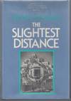 The Slightest Distance