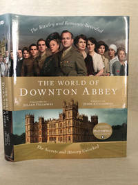 The World of Downton Abbey by Fellowes, Jessica - 2011